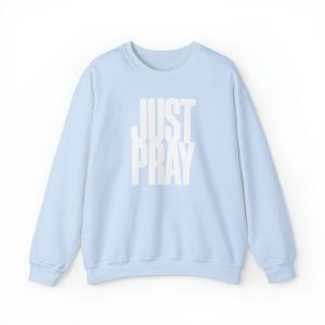 JUST PRAY CREWNECK